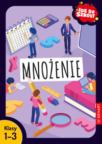 Idę do szkoły. Mnożenie. Klasy 1-3 - Monika Wiligórska - książka