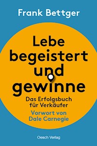 Lebe begeistert und gewinne - Bettger Frank - ebook