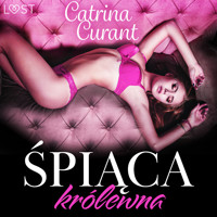 Śpiąca królewna – opowiadanie dark erotic - Catrina Curant - audiobook