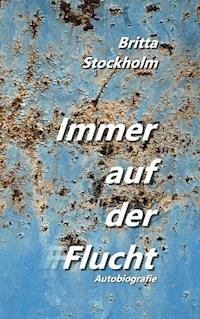 Immer auf der Flucht - Britta Stockholm - ebook