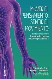 Mover el pensamiento, sentir el movimiento - Maria del Mar Cegarra Cervantes - ebook