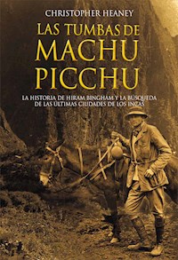 Las tumbas de Machu Picchu - Christopher Heaney - ebook