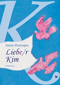 Liebe/r Kim - Jannis Plastargias - ebook