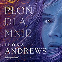 Płoń dla mnie - Ilona Andrews - ebook + audiobook
