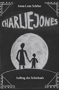 Charlie Jones - Anna-Lena Schöne - ebook