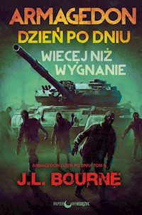 Więcej niż wygnanie Armagedon dzień po dniu Tom 2 - Bourne J.L. - książka