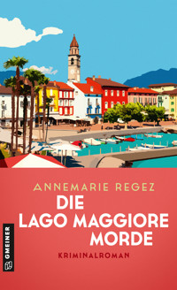 Die Lago Maggiore-Morde - Annemarie Regez - ebook