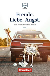 Die DaF-Bibliothek / A2/B1 - Freude. Liebe. Angst. - Christian Baumgarten - ebook