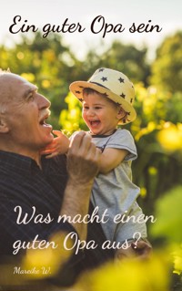 Ein guter Opa sein - Mareike W. - ebook