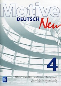 Motive Deutsch Neu 4 Zeszyt ćwiczeń Zakres podstawowy i rozszerzony - Jarząbek Alina Dorota, Koper Danuta - książka