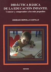 Didáctica básica de la Educación Infantil - Ángeles Gervilla Castillo - ebook