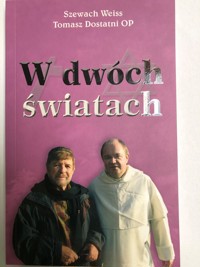 W dwóch światach - Szewach Weiss, Tomasz Dostatni - ebook + książka