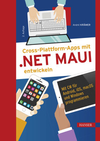 Cross-Plattform-Apps mit .NET MAUI entwickeln - André Kramer - ebook