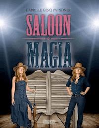 Saloon Magia - Gabriele Geschwindner - ebook