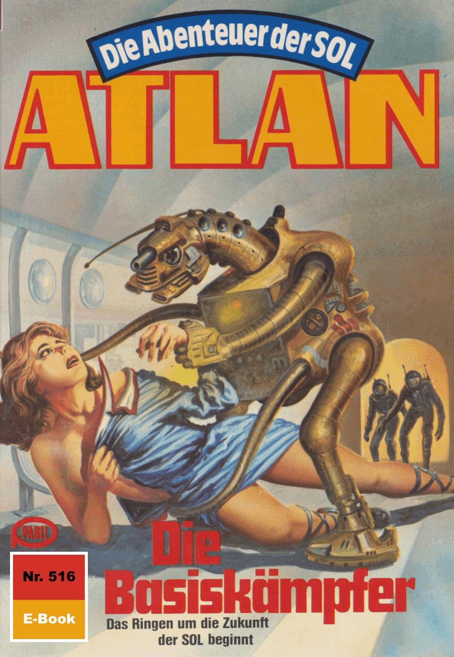 Atlan 516: Die Basiskämpfer