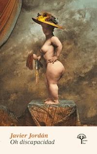 Oh discapacidad - Javier Jordán - ebook