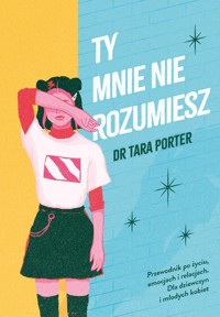 Ty mnie nie rozumiesz - Porter Tara - książka