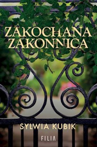 Zakochana w zakonnicy (wyd. kieszonkowe) - Sylwia Kubik - książka