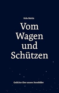 Vom Wagen und Schützen - Felix Bürkle - ebook