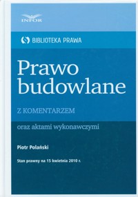 Prawo budowlane z komentarzem Biblioteka Prawa - Polański Piotr - książka