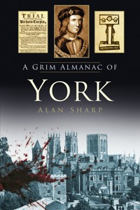 A Grim Almanac of York - Alan Sharp - ebook