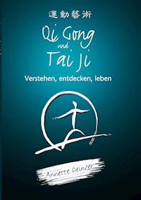 Qi Gong und Tai Ji - Annette Deinzer - ebook