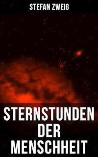 Sternstunden der Menschheit - Stefan Zweig - ebook
