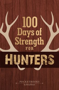100 Days of Strength for Hunters - Chad and James Hampton - ebook