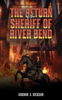 The Return of the Sheriff of River Bend - Gordon S. Dickson - ebook