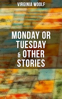 Monday or Tuesday & Other Stories - Virginia Woolf - ebook