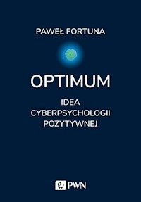 Optimum Idea pozytywnej cyberpsychologii - Fortuna Paweł - książka