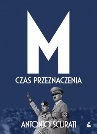M. Czas przeznaczenia - Antonio Scurati - ebook + książka