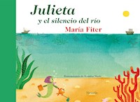 Julieta y el silencio del río - Maria Fiter - ebook