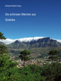 Die schönsten Märchen aus Südafrika - Andreas Model - ebook