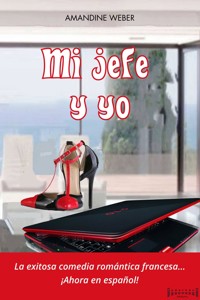 Mi jefe y yo - Weber Amandine - ebook