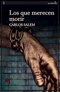 Los que merecen morir - Carlos Salem - ebook