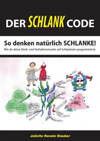 Der schlank Code - Juliette Renate Stauber - ebook