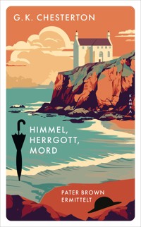 Himmel, Herrgott, Mord - Gilbert Keith Chesterton - ebook