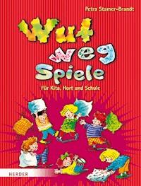 Wut-weg-Spiele - Petra Stamer-Brandt - ebook