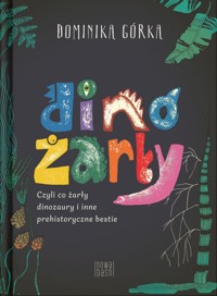 Dinożarły, - Górka Dominika - książka