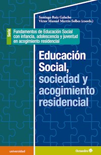 Educación social, sociedad y acogimiento residencial - Santiago Ruiz Galacho - ebook
