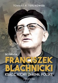 Franciszek Blachnicki - Terlikowski Tomasz P. - książka