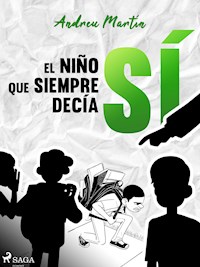 El niño que siempre decía sí - Andreu Martín - ebook