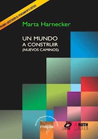 Un mundo a construir (nuevos caminos) - Marta Harnecker - ebook
