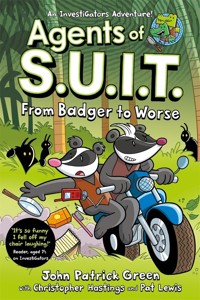 Agents of S.U.I.T.: From Badger to Worse - Green John Patrick - książka