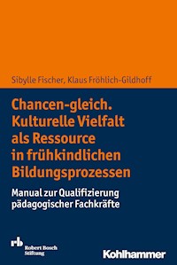 Chancen-gleich. Kulturelle Vielfalt als Ressource in frühkindlichen Bildungsprozessen - Klaus Fröhlich-Gildhoff - ebook