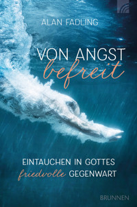 Von Angst befreit - Alan Fadling - ebook