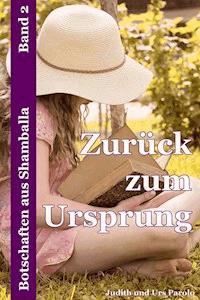 Zurück zum Ursprung - Judith und Urs Parolo - ebook