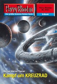 Perry Rhodan 2521: Kampf um KREUZRAD - Michael Marcus Thurner - ebook