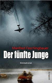 Der fünfte Junge - Manfred Faschingbauer - ebook